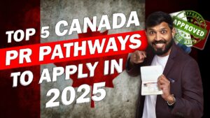 Top 5 PR Pathways for Canada Immigration 2025